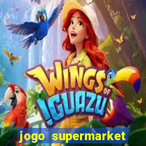 jogo supermarket spree demo